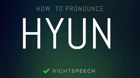 Its meaning differs based on the hanja used to write each syllable of the name. . Hyun pronunciation